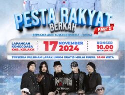Kolaka Akan Digerakkan oleh Pesta Rakyat Berkah Part II Besok dengan Artis Terkenal