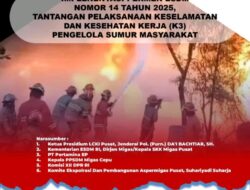 LCKI Blora Gelar Seminar Migas Dengan Tema : Implementasi Permen ESDM Nomor 14 Tahun 2025, Tantangan Pelaksanaan Keselamatan dan Kesehatan Kerja (K3) Pengelola Sumur Masyarakat